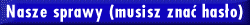 Nasze sprawy (musisz zna haso)